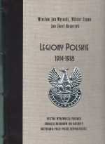 Legiony Polskie 1914–1918″ (wydanie ekskluzywne)